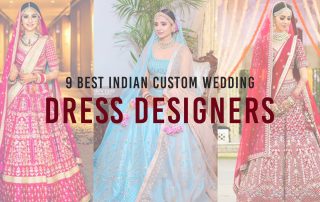Indian custom wedding dress designers